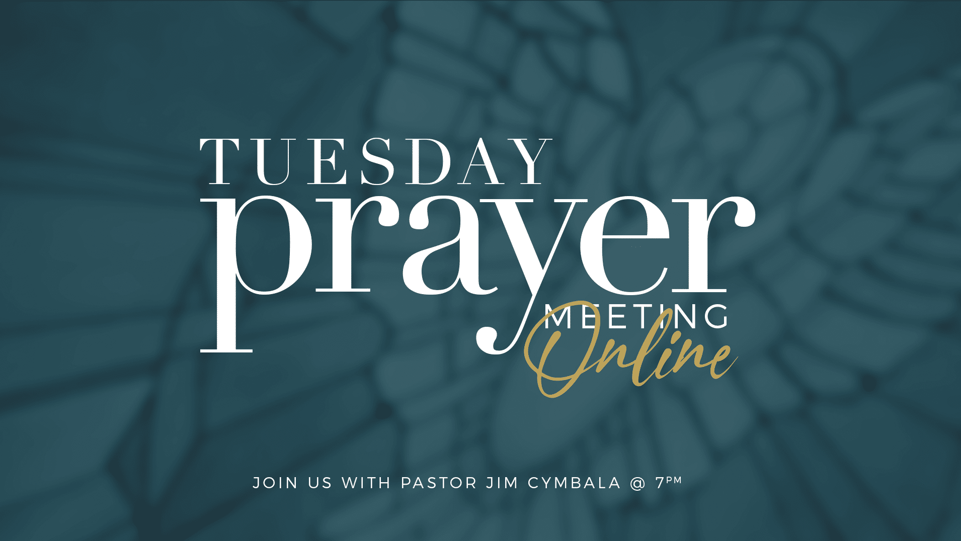 Tuesday Prayer Meetings